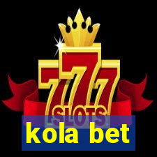 kola bet